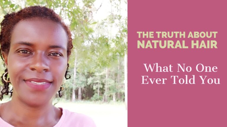 Going Natural | The Truth About Natural Hair Care